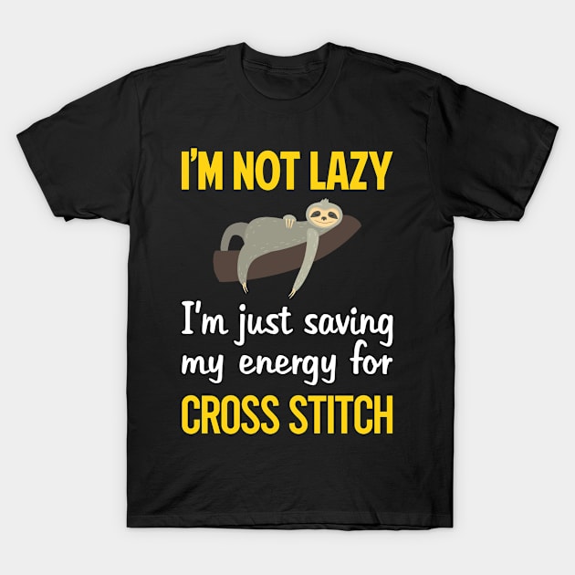 Funny Lazy Cross Stitch Stitching T-Shirt by blakelan128